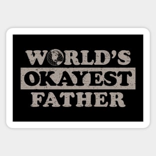 Worlds Okayest Father (Worn) Sticker